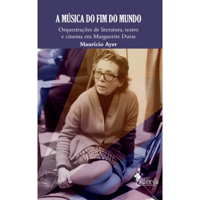 A música do fim do mundo: orquestrações de literatura, teatro e cinema em Marguerite Duras