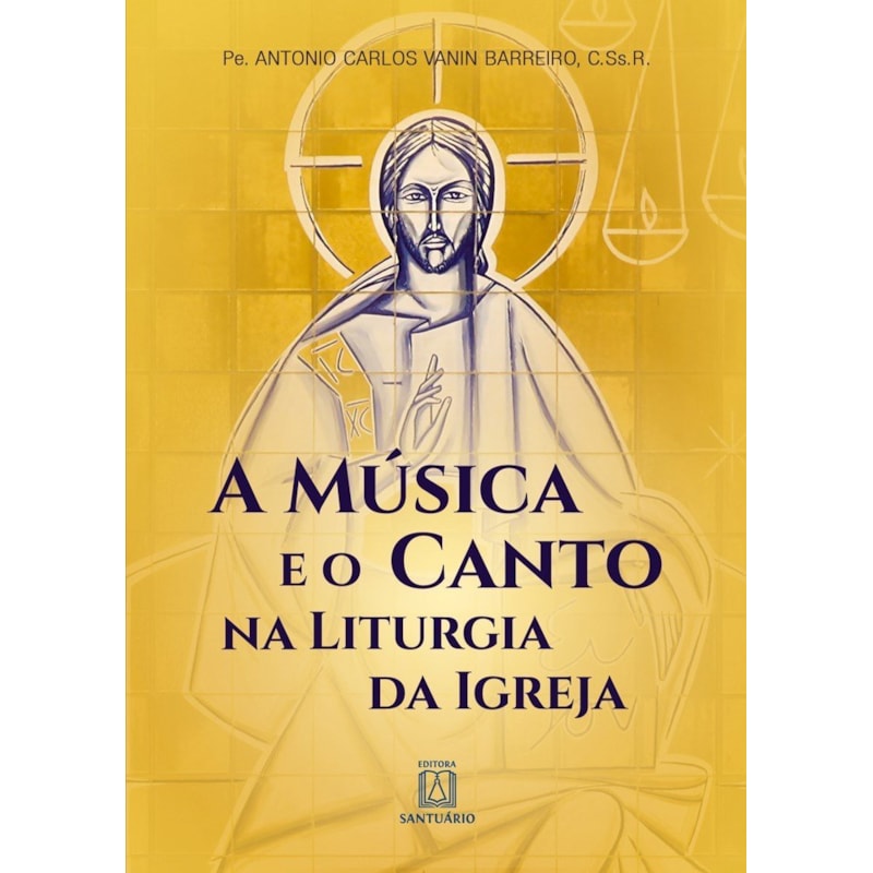 A MÚSICA E O CANTO NA LITURGIA DA IGREJA
