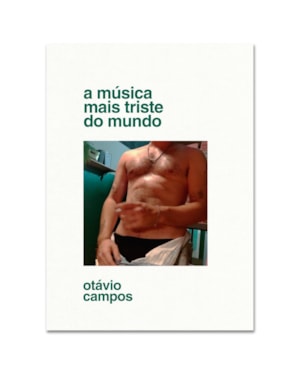 A MÚSICA MAIS TRISTE DO MUNDO (COLEÇÃO DOS EDITORES, VOL.1)