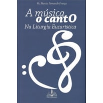 A Música o canto na liturgia eucarística