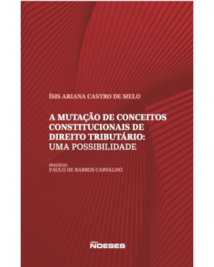 A mutação de conceitos constitucionais de direito tributário: uma possibilidade