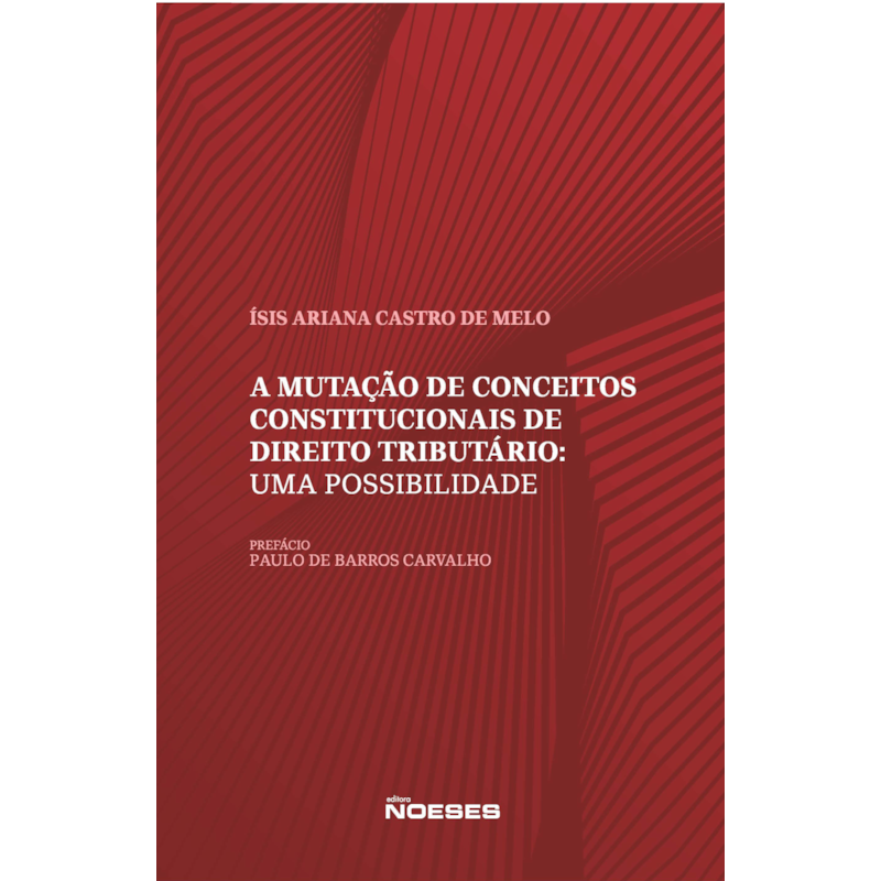 A mutação de conceitos constitucionais de direito tributário: uma possibilidade