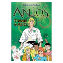 A.N.J.O.S - VOLUME 3: O SEXTO ANJO