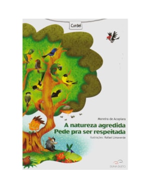 A natureza agredida pede pra ser respeitada