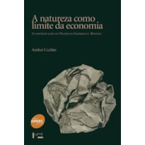 A natureza como limite da economia: a contribuição de nicholas georgescu-roegen