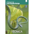 A NATUREZA DE LUIZ CLAUDIO MARIGO - TÉCNICA