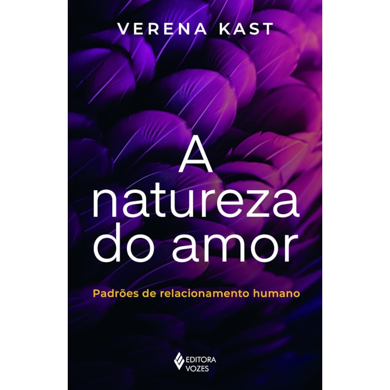 A NATUREZA DO AMOR: PADRÕES DE RELACIONAMENTO HUMANO