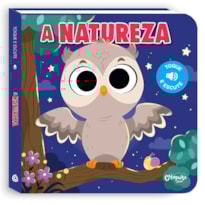 A NATUREZA: TOQUE E ESCUTE