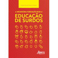 A NECESSÁRIA FORMAÇÃO PARA A EDUCAÇÃO DE SURDOS