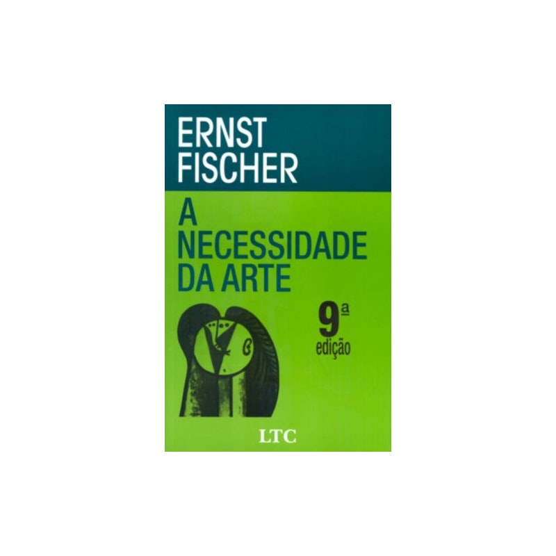 A NECESSIDADE DA ARTE