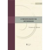 A NEGOCIAÇÃO DA INTIMIDADE