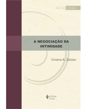 A NEGOCIAÇÃO DA INTIMIDADE