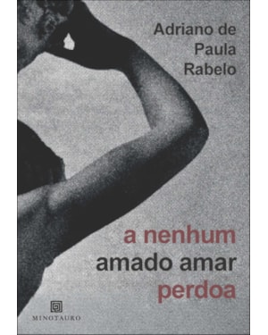 A nenhum amado amar perdoa