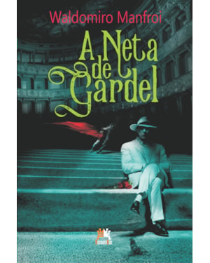 A NETA DE GARDEL