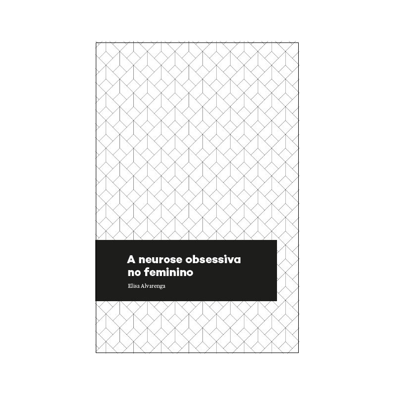 A NEUROSE OBSESSIVA NO FEMININO