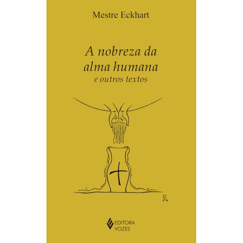 A NOBREZA DA ALMA HUMANA E OUTROS TEXTOS