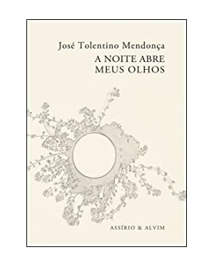 A NOITE ABRE OS MEUS OLHOS