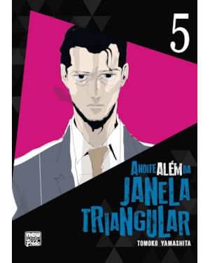 A noite além da janela triangular: volume 05