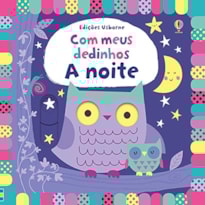 A NOITE : COM MEUS DEDINHOS