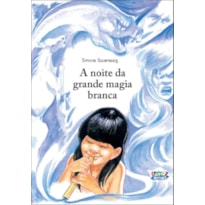 A NOITE DA GRANDE MAGIA BRANCA