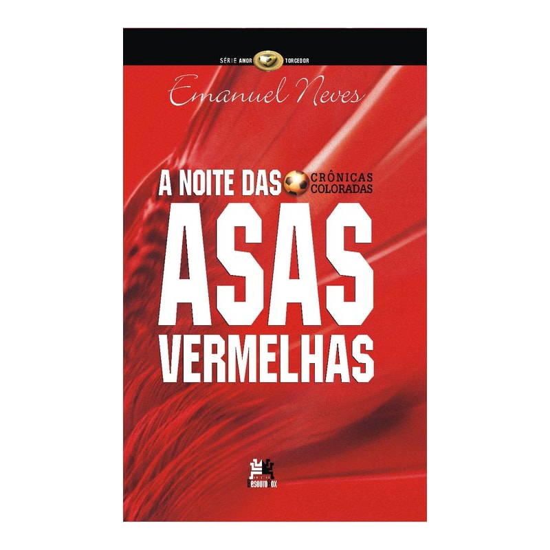 A NOITE DAS ASAS VERMELHAS: CRÔNICAS COLORADAS