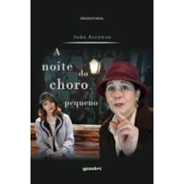A NOITE DO CHORO PEQUENO