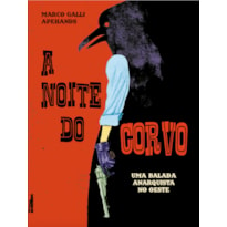 A NOITE DO CORVO: UMA BALADA ANARQUISTA NO OESTE