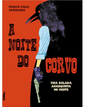 A noite do corvo: uma balada anarquista no oeste