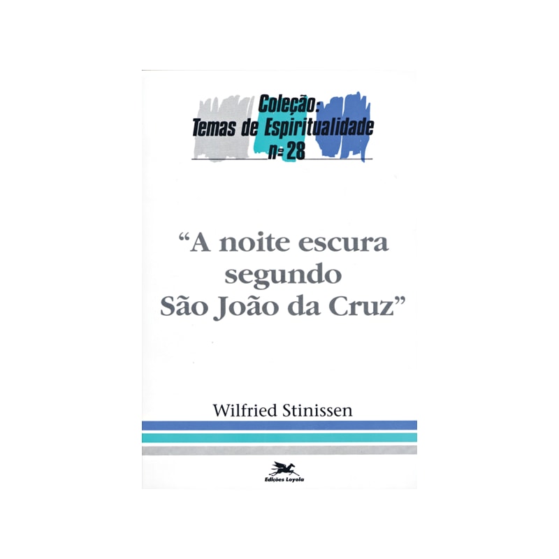 A NOITE ESCURA SEGUNDO JOÃO DA CRUZ