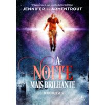 A NOITE MAIS BRILHANTE: O LIVRO DO DESTINO