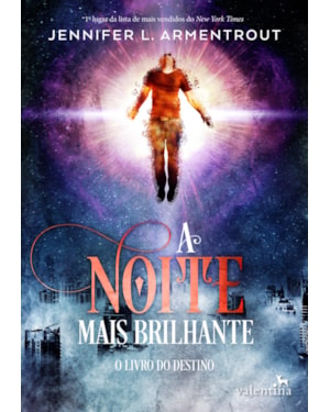 A NOITE MAIS BRILHANTE: O LIVRO DO DESTINO