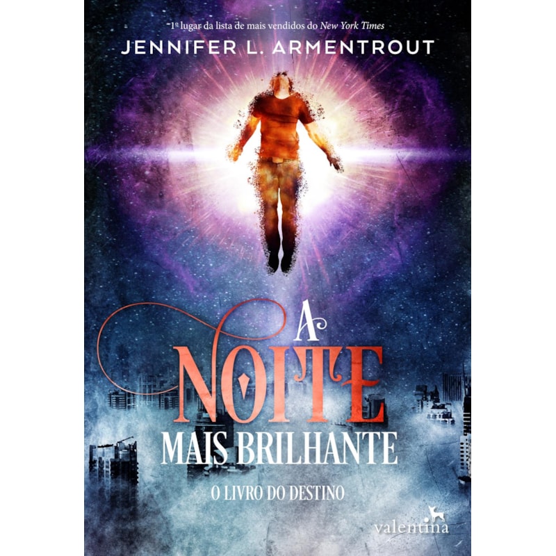 A NOITE MAIS BRILHANTE: O LIVRO DO DESTINO
