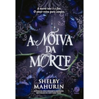 A NOIVA DA MORTE (VOL. 2 O VÉU ESCARLATE)