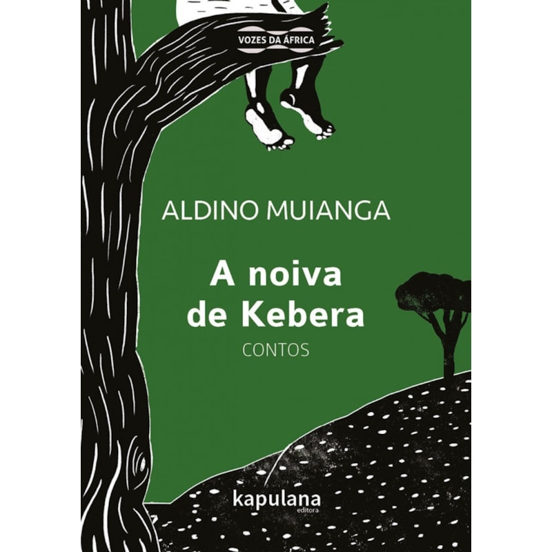 A noiva de Kebera: Contos