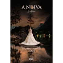 A noiva: initium