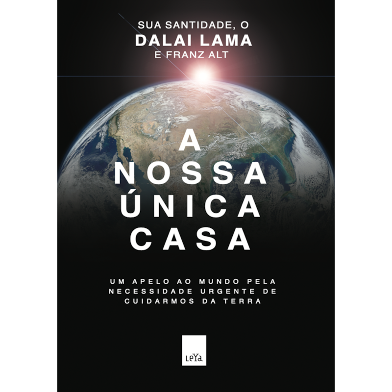 A NOSSA ÚNICA CASA: UM APELO AO MUNDO PELA NECESSIDADE URGENTE DE CUIDARMOS DA TERRA