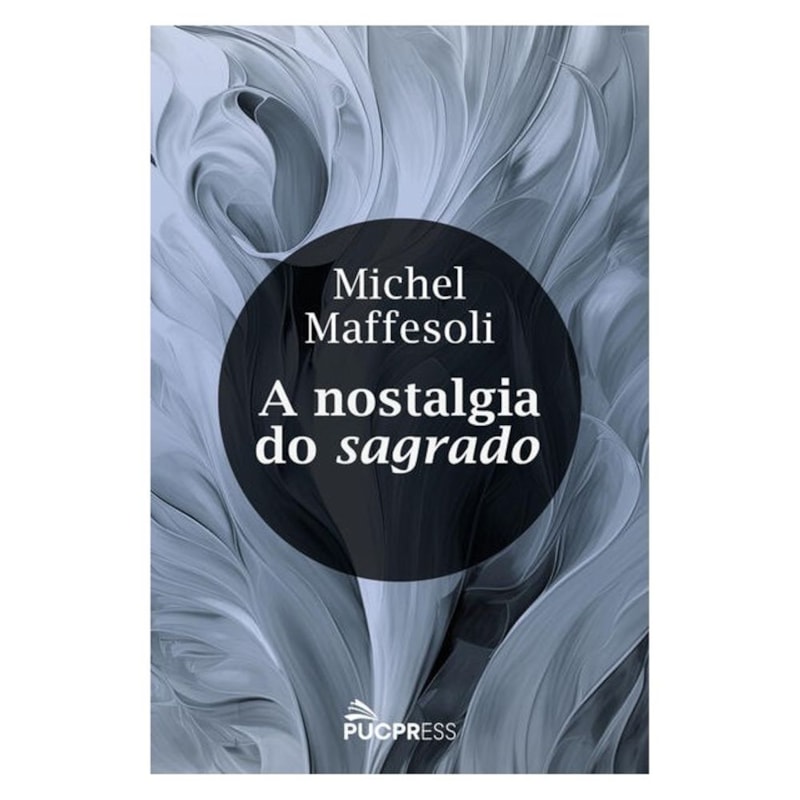 A NOSTALGIA DO SAGRADO