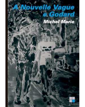 A NOUVELLE VAGUE E GODARD