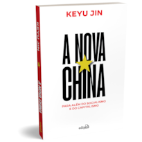 A NOVA CHINA - PARA ALÉM DO CAPITALISMO E DO SOCIALISMO