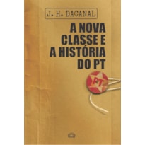 A NOVA CLASSE E A HISTÓRIA DO PT