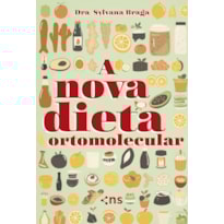 A NOVA DIETA ORTOMOLECULAR