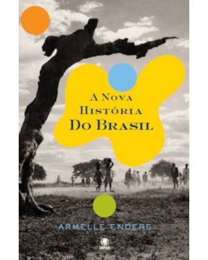 A NOVA HISTÓRIA DO BRASIL