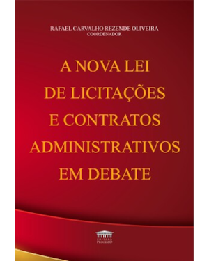 A nova lei de licitações e contratos administrativos em debate