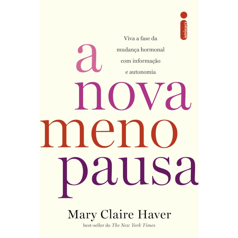 A NOVA MENOPAUSA: VIVA A FASE DA MUDANÇA HORMONAL COM INFORMAÇÃO E AUTONOMIA