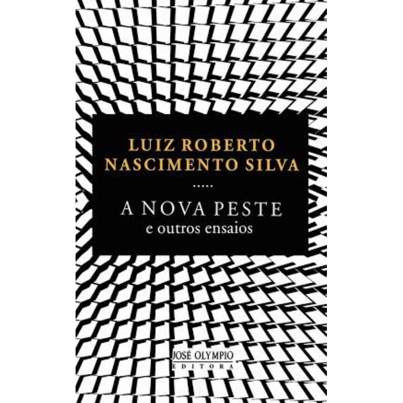 A NOVA PESTE E OUTROS ENSAIOS