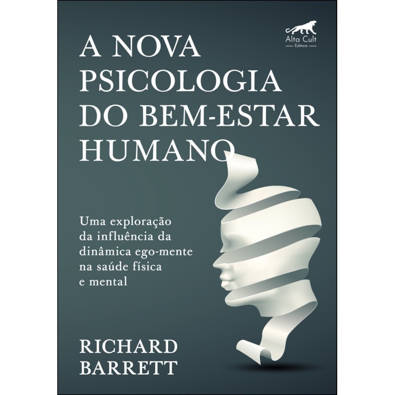 A nova psicologia do bem-estar humano: uma exploração da influência da dinâmica ego-mente na saúde física e mental