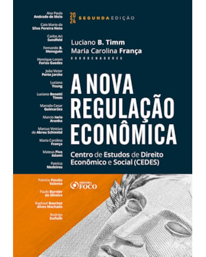 A NOVA REGULAÇÃO ECONÔMICA - 2ª ED - 2024: CENTRO DE ESTUDOS DE DIREITO ECONÔMICO E SOCIAL (CEDES)