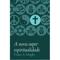 A NOVA SUPERESPIRITUALIDADE
