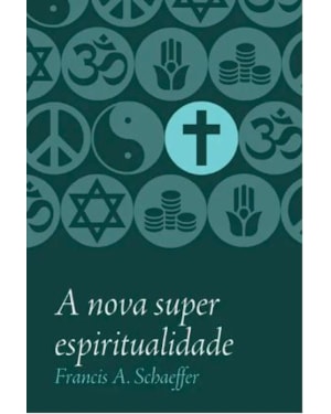 A NOVA SUPERESPIRITUALIDADE