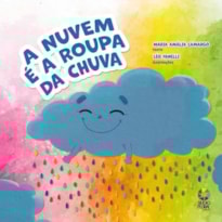 A nuvem é a roupa da chuva